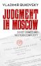 Judgment in Moscow, Soviet Crimes and Western Complicity, Judgment in Moscow: Soviet Crimes and Western Complicity