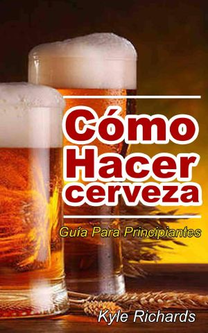 Cómo Hacer Cerveza