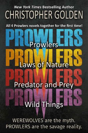 Prowlers Series · Four Complete Novels (Prowlers, Laws of Nature, Predator and Prey, Wild Things)