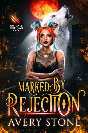 Marked By Rejection: A Paranormal Shifter Romance (Outcast Hollows Pack Book 1)