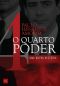 O Quarto Poder · Uma Outra História