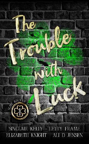 The Trouble With Luck (Some Kind of Luck Book 1)