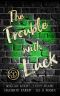 The Trouble With Luck (Some Kind of Luck Book 1)