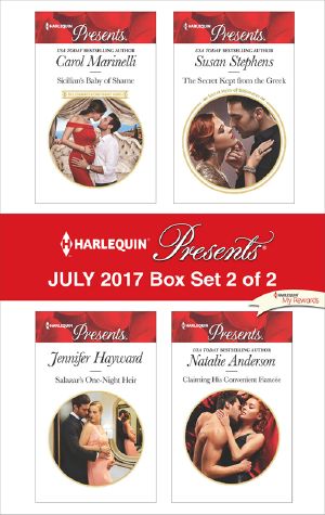 Harlequin Presents July 2017 Box Set · Sicilian's Baby of Shame / Salazar's One-Night Heir / the Secret Kept From the Greek / Claiming His Convenient Fiance (9781460351802)