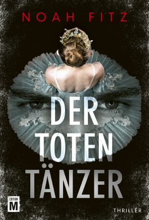 Der Totentänzer (Ein Stegmayer-und-Greenwood-Thriller) (German Edition)