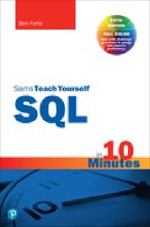 Sams Teach Yourself SQL in 10 Minutes a Day, 5th Edition