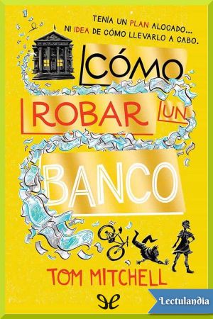 Como robar un banco