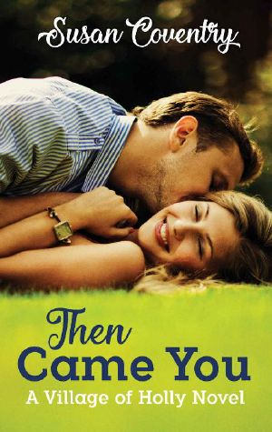 Then Came You (A Village of Holly Novel Book 1)