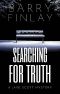 Searching For Truth: A Jake Scott Mystery (Jake Scott Mystery Series Book 1)