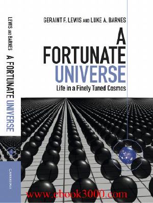 A Fortunate Universe · Life in a Finely Tuned Cosmos