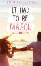 It Had to Be Mason · A Sweet YA Romance (Beachbreak High Book 1)