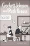 Crockett Johnson and Ruth Krauss · How an Unlikely Couple Found Love, Dodged the FBI, and Transformed Children's Literature