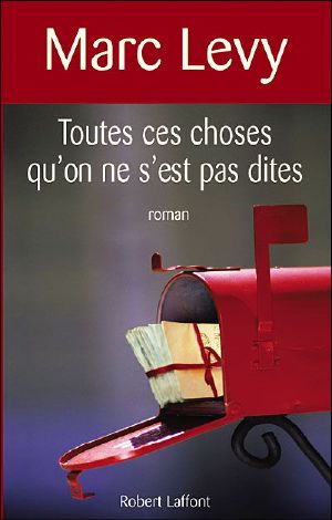 Toutes Ces Choses Qu´on Ne S´est Pas Dites