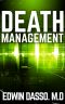 Death Management · A Jack Bass, MD, Thriller (Jack Bass Black Cloud Chronicles Book 3)