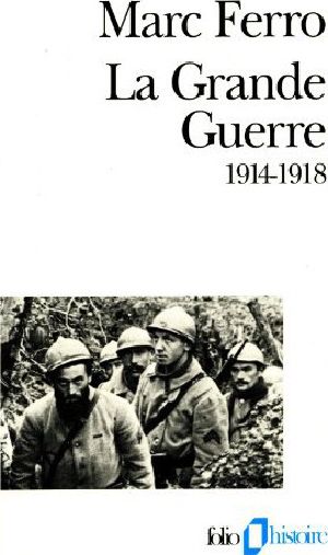 La Grande Guerre · (1914-1918)