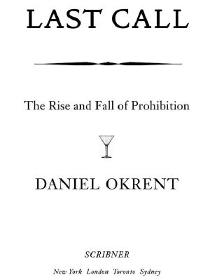 Last Call The Rise and Fall of Prohibition