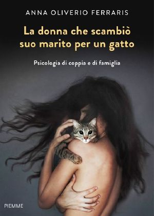 La Donna Che Scambiò Suo Marito Per Un Gatto · Psicologia Di Coppia E Di Famiglia