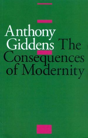 The Consequences of Modernity