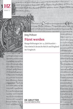 Fürst werden · Rangerhöhungen im 14. Jahrhundert - Das römisch-deutsche Reich und England im Vergleich