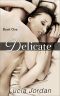 Delicate Book One