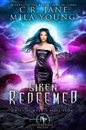 Siren Redeemed: Paranormal Prison Romance (Thief of Hearts Book 4)