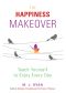 The Happiness Makeover