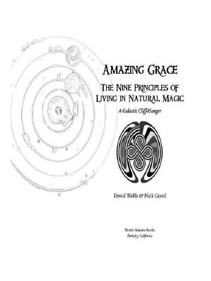 Amazing Grace · the Nine Principles of Living in Natural Magic