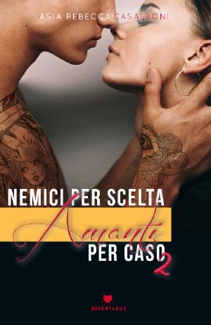 Nemici Per Scelta, Amanti Per Caso 2