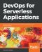 DevOps for Serverless Applications