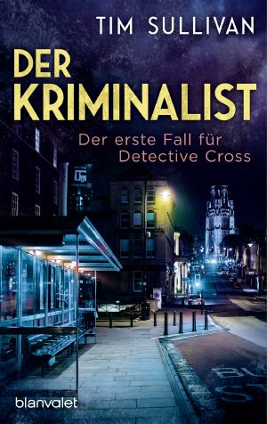 DS George Cross 01 - Der Kriminalist