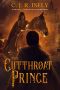 The Cutthroat Prince (William of Alamore Series Book 2)