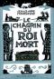 Le Chagrin Du Roi Mort