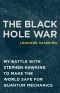 The Black Hole War · My Battle With Stephen Hawking to Make the World Safe for Quantum Mechanics