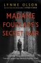 Madame Fourcade's Secret War, The Daring Young Woman Who Led France's Largest Spy Network Against Hitler