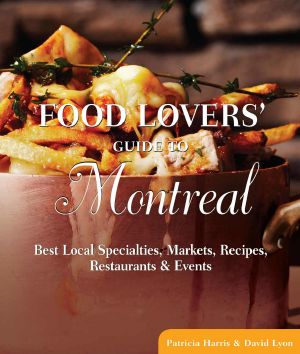 Food Lovers' Guide To® Montreal (Food Lovers' Series)