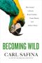 Becoming Wild