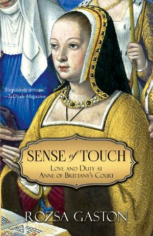 Sense of Touch · Love and Duty at Anne of Brittany's Court