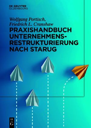 Praxishandbuch Unternehmensrestrukturierung nach StaRUG