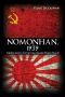 Nomonhan, 1939 · The Red Army's Victory That Shaped World War II