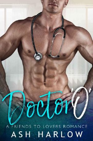 Doctor O · A Friends to Lovers Romance