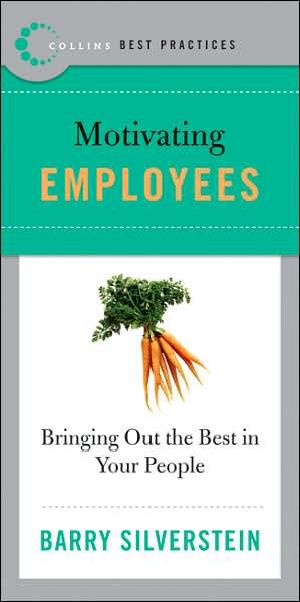 Motivating Employees · Bringing Out the Best in Your People