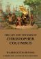 The Life and Voyages of Christopher Columbus (Complete and Annotated Edition)