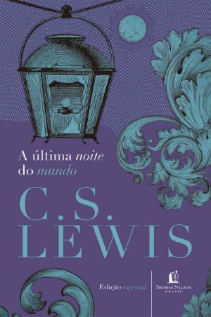 A Última Noite Do Mundo (Clássicos C.S. Lewis)