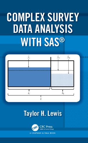 Complex Survey Data Analysis With Sas®