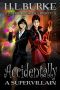 Accidentally a Supervillain (Supervillain Romance Project Book 5)