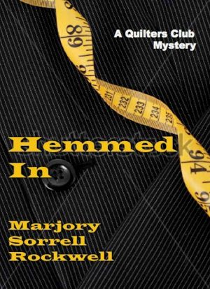 Hemmed in (A Quilters Club Mystery No. 4) (Quilters Club Mysteries)