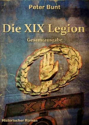 Die XIX Legion - Gesamtausgabe