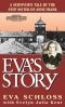 Eva's Story · A Survivor's Tale by the Stepsister of Anne Frank