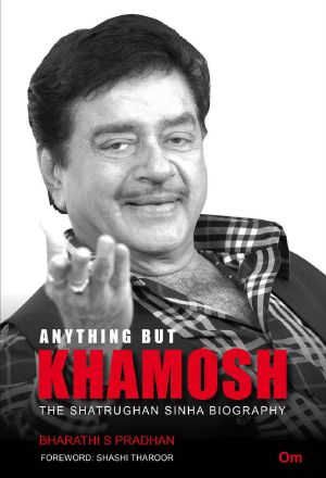 Anything but Khamosh · the Shatrughan Sinha Biography