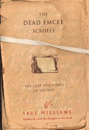 The Dead Emcee Scrolls · the Lost Teachings of Hip-Hop